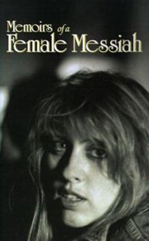 Paperback Memoirs of a Female Messiah: The Story of Me, Michelle Domingue Book