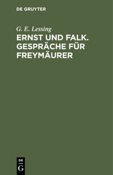 Hardcover Ernst Und Falk. Gespräche Für Freymäurer [German] Book