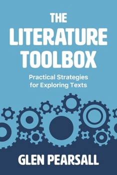 Paperback The Literature Toolbox: Practical Strategies for Exploring Texts Book