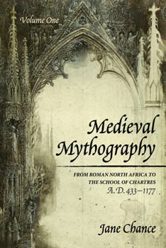 Paperback Medieval Mythography, Volume One: From Roman North Africa to the School of Chartres, A.D. 433-1177 Book