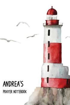 Paperback Andrea's Prayer Notebook: Praise the Lord and forget not what He has done for me Book