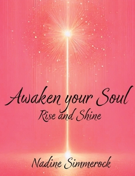 Paperback Awaken Your Soul: Rise and Shine Book