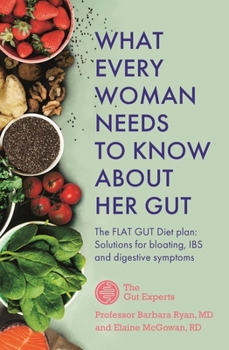 Paperback What Every Woman Needs to Know about Her Gut Book