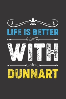 Life Is Better With Dunnart: Funny Dunnart Lovers Gifts Lined Journal Notebook 6x9 120 Pages