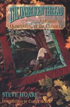 Paperback The Unborken Thread: A History of Quiltmaking in the Catskills Book