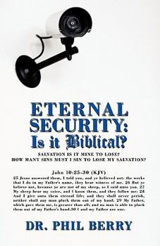 Paperback Eternal Security: Is It Biblical?: How Many Sins Must I Sin to Lose My Salvation? Book