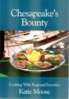Paperback Chesapeake's Bounty - Cooking With Regional Favorites Book