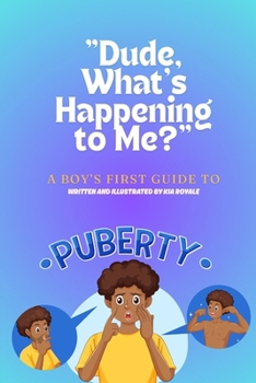 Paperback "Dude, What's Happening to Me?" Book