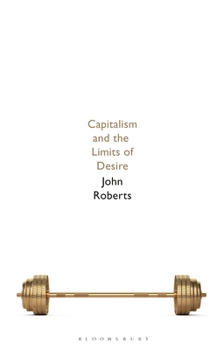 Hardcover Capitalism and the Limits of Desire Book