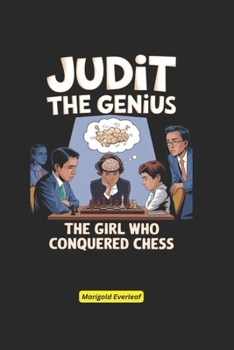 Paperback Judit the Genius: The Girl Who Conquered Chess Book