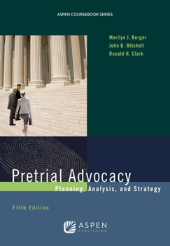 Paperback Pretrial Advocacy: Planning, Analysis, and Strategy Book