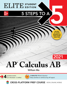 Paperback 5 Steps to a 5: AP Calculus AB 2021 Elite Student Edition Book
