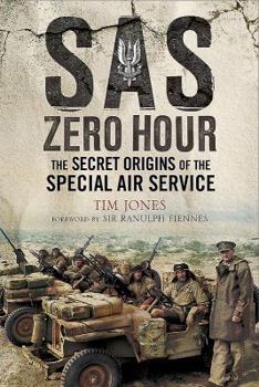 Paperback SAS Zero Hour: The Secret Origins of the Special Air Service Book