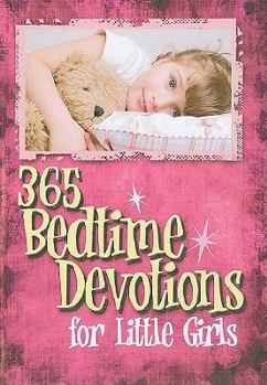 Paperback 365 Bedtime Devotions for Little Girls Book