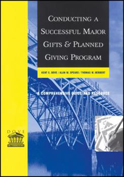 Paperback Conducting a Successful Major Gifts and Planned Giving Program: A Comprehensive Guide and Resource Book