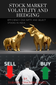 Paperback Stock Market Volatility and Hedging Efficiency Cnx Nifty and Select Stocks in India Book