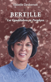 Paperback Bertille, les Candélabres en Porphyre [French] Book