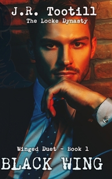 Black Wing: The Winged Duet - Book 1 (The Locke Dynasty)