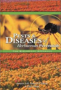 Hardcover Pests & Diseases of Herbaceous Perennials: The Biological Approach Book