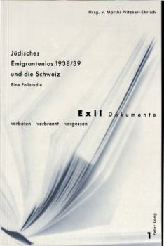 Hardcover Juedisches Emigrantenlos 1938/39 Und Die Schweiz: Eine Fallstudie [German] Book