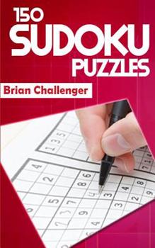 Paperback 150 Sudoku Puzzles: A Book of Sudoku Puzzles Book