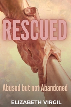Paperback Rescued: Abused but not Abandoned Book