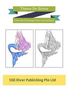 Th�me De Sir�ne: Livre De Coloriage Pour Les Enfants
