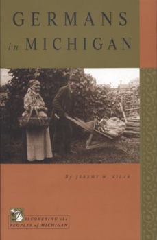 Germans in Michigan (Discovering the People of Michigan) - Book  of the Discovering the Peoples of Michigan (DPOM)