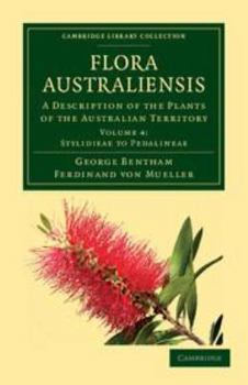 Electronics Flora Australiensis: Volume 4, Stylidieae to Pedalineae: A Description of the Plants of the Australian Territory Book