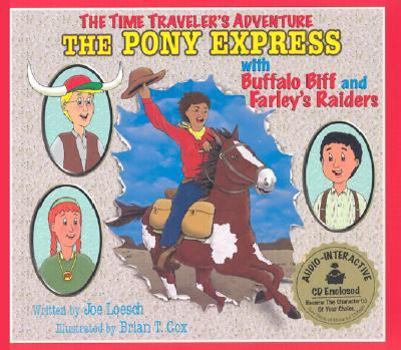 Hardcover The Pony Express: With Buffalo Biff and Farley's Raiders [With CD] Book