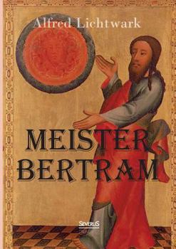 Paperback Meister Bertram. Tätig in Hamburg 1367-1415 [German] Book
