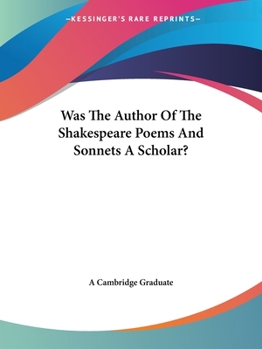 Paperback Was The Author Of The Shakespeare Poems And Sonnets A Scholar? Book
