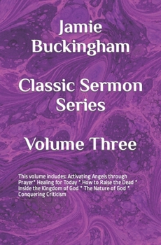 Jamie Buckingham Classic Sermon Series: Volume Three