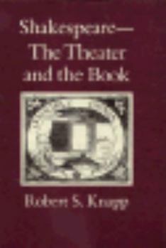 Hardcover Shakespeare: The Theater and the Book