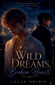 Wild Dreams, Broken Hearts: Book 2