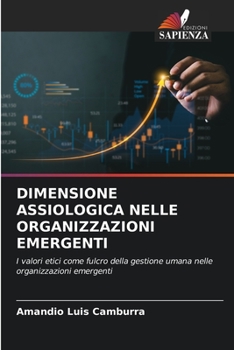 Paperback Dimensione Assiologica Nelle Organizzazioni Emergenti [Italian] Book