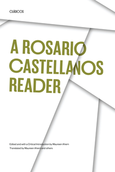 Paperback A Rosario Castellanos Reader: An Anthology of Her Poetry, Short Fiction, Essays, and Drama Book