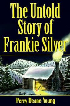 Paperback The Untold Story of Frankie Silver: Was She Unjustly Hanged? Book