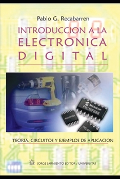 Paperback Introducción a la Electrónica Digital: Teoría, Circuitos y Ejercicios de aplicación [Spanish] Book