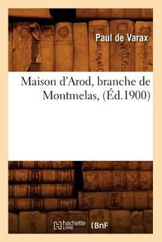 Paperback Maison d'Arod, Branche de Montmelas, (Éd.1900) [French] Book