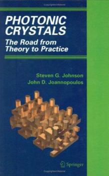 Hardcover Photonic Crystals: The Road from Theory to Practice Book