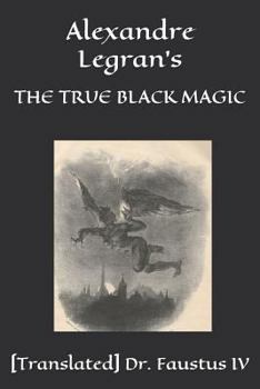 Paperback Alexandre Legran's: The True Black Magic Book