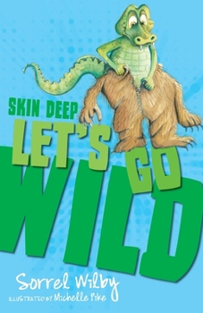 Paperback Let's Go Wild: Skin Deep (Let's Go Wild) Book