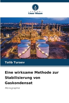 Paperback Eine wirksame Methode zur Stabilisierung von Gaskondensat [German] Book