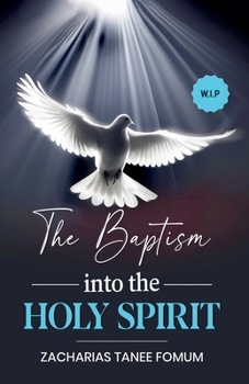 The Baptism into the Holy Spirit (Spirit-Filled Life)