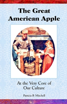 The Great American Apple: At the Very Core of Our Culture