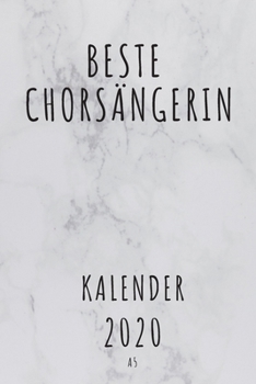 BESTE Chorsängerin KALENDER 2020: Cooles Geschenk für eine Chorsängerin - Kalender Geschenkidee für das Jahr 2020 im White Design - mit zusätzlicher ... - Neujahrs Geschenk (German Edition)