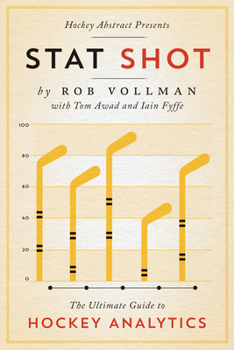 Paperback Hockey Abstract Presents... Stat Shot: The Ultimate Guide to Hockey Analytics Book
