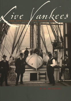 Hardcover Live Yankees: The Sewells and Their Ships Book