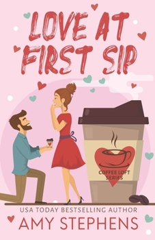 Paperback Love at First Sip (The Coffee Loft Series) Book